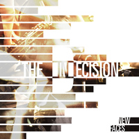 The Indecision - New Faces