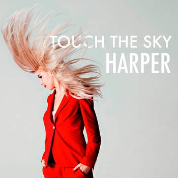 Harper - Touch the Sky - Single
