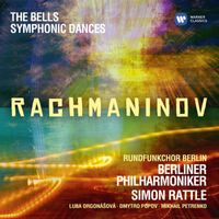 Sir Simon Rattle - Rachmaninov: The Bells, Op. 35 & Symphonic Dances, Op. 45