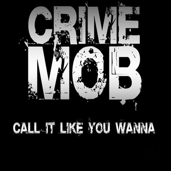 Crime Mob - Call It Like You Wanna (Clean) - Single
