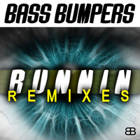 Bass Bumpers - Runnin' (Remixes)
