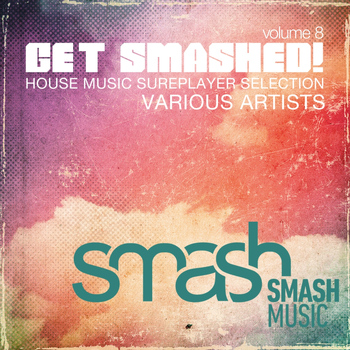 Various Artists - Get Smashed!, Vol. 8