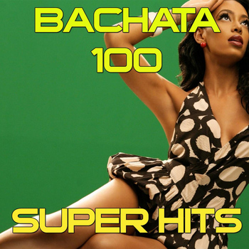 Various Artists - 100 Bachata