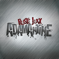 Ruste Juxx - Adamantine (Explicit)