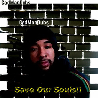 GadManDubs - Gadmandubs-save Our Souls - Single