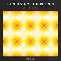 Lindsay Lowend - Wind Fish