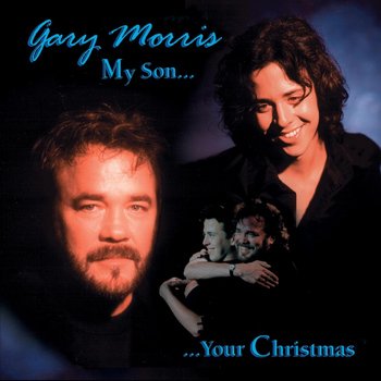 Gary Morris - My Son, Your Christmas