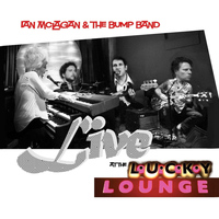 Ian McLagan & the Bump Band - Live At the Lucky Lounge
