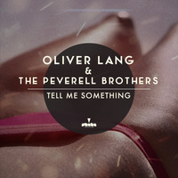 Oliver Lang & The Peverell Brothers - Tell Me Something (Original Mix)