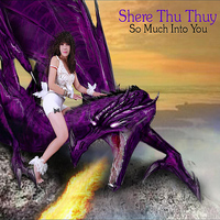 Shere Thu Thuy - So Much Into You