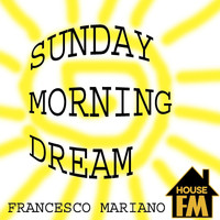 Francesco Mariano - Sunday Morning Dream