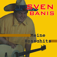 Sven Banis - Meine Hossahits