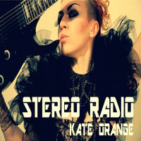 Kate Orange - Stereo Radio