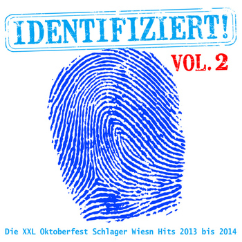 Various Artist - Identifiziert! - Die XXL Oktoberfest Schlager Wiesn Hits 2013 bis 2014, Vol. 2