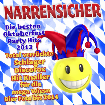 Various Artist - Narrensicher - Die besten Oktoberfest Party Hits 2013