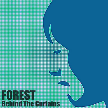 Forest - Behind the Curtains