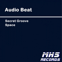 Audio Beat - Secret Groove / Space