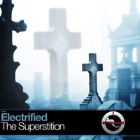 Electrified - The Superstition