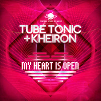 Tube Tonic & Kheiron - My Heart Is Open