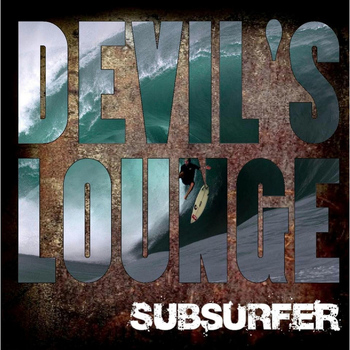 Subsurfer - Devil's Lounge