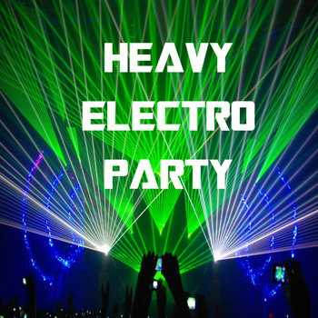Various Artists - Heavy Electro Party