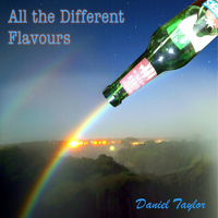 Daniel Taylor - All the Different Flavours