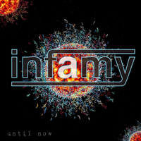 Infamy - Until Now