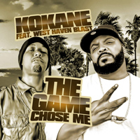 Kokane - The Game Chose Me (feat. West Haven Blast)