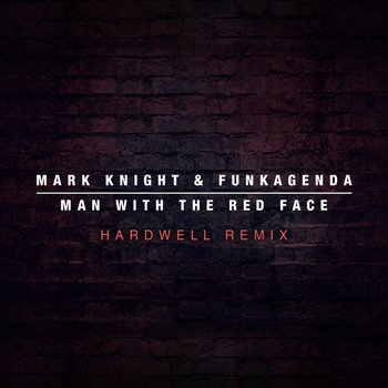 Mark Knight And Funkagenda - Man With The Red Face (Hardwell Remix)