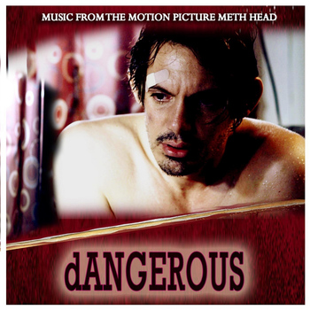 D - Dangerous (From "Meth Head")
