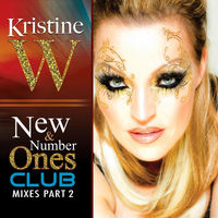 Kristine W - New & Number Ones - The Remixes, Pt. 2