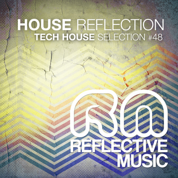 Various Artists - House Reflection #48 (Tech House Selection)