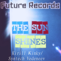 Kirill Kinky, Syntech Vedeneev - The Sun Shines