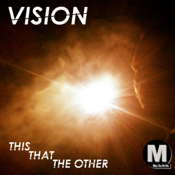 Vision - This That The Other