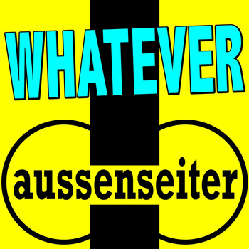 Aussenseiter - Whatever