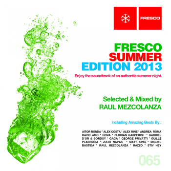 DJ Raul Mezcolanza - Fresco Summer Edition 2013 (Selected & Mixed By Raul Mezcolanza)