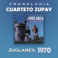 Cuarteto Zupay - Cuarteto Zupay Cronología - Juglares (1970)