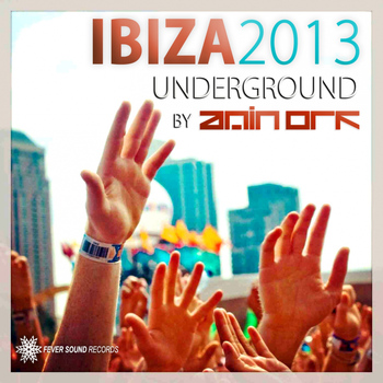Various Artists - Ibiza Underground 2013 Selected by AMIN ORF