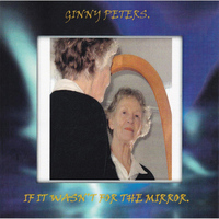 Ginny Peters - If It Wasn't for the Mirror.