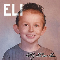Eli - My Name Is...