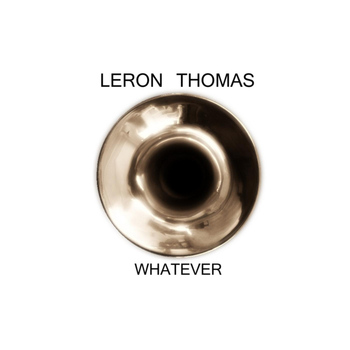 Leron Thomas - Whatever