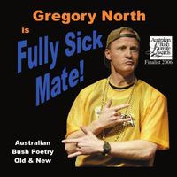 Gregory North - Fully Sick, Mate!