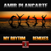 Amir Plancarte - My Rhythm (Remixes)