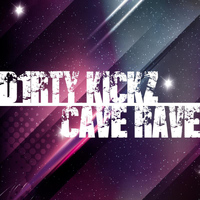 D1rty Kickz - Cave Rave