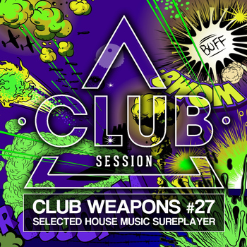 Various Artists - Club Session Pres. Club Weapons No. 27