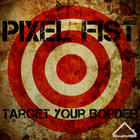 Pixel Fist - Target Your Border
