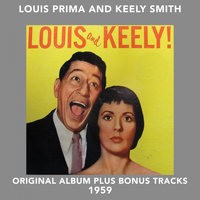 Louis prima, keely smith - Louis and Keely (Original Album Plus Bonus Tracks 1959)