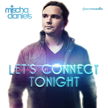 Mischa Daniels - Let's Connect Tonight