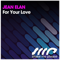Jean Elan - For Your Love
