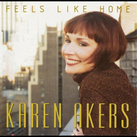 Karen Akers - Feels Like Home
